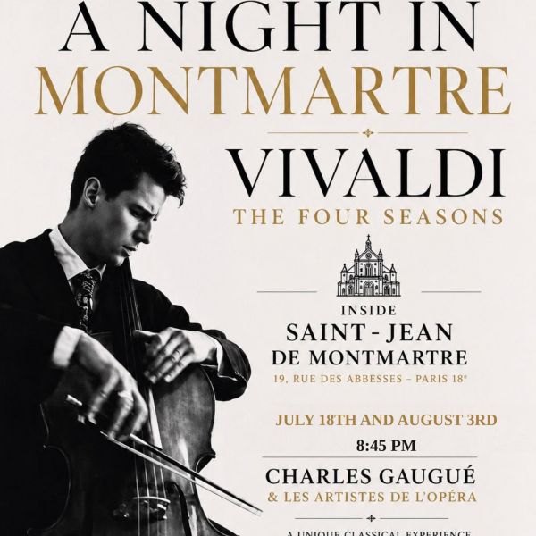 Vivaldi à Montmartre & Ave Maria avec Charles Gaugué (violoncelle solo) et les Artistes de l'Opéra