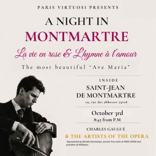 Les plus beaux Ave Maria, la Vie en Rose & l'Hymne à l'Amour à Montmartre avec Les Artistes de l'Opéra et Charles Gaugué